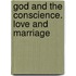 God and the Conscience. Love and Marriage
