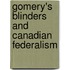 Gomery's Blinders And Canadian Federalism