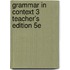 Grammar In Context 3 Teacher's Edition 5e