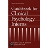 Guidebook for Clinical Psychology Interns door James W. Hull