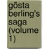Gösta Berling's Saga (Volume 1)