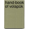 Hand-Book Of Volapük door Charles Ezra Sprague
