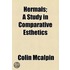 Hermais; A Study In Comparative Esthetics