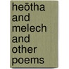 Heötha And Melech And Other Poems by William MacIlwaine