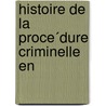 Histoire De La Proce´Dure Criminelle En door Esmein