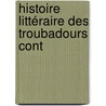 Histoire Littéraire Des Troubadours Cont door Sainte-Palaye