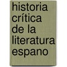Historia Crítica De La Literatura Espano door Jos Amador De Los Ros