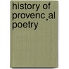 History Of Provenc¸Al Poetry door Fauriel