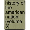 History of the American Nation (Volume 3) door William James Jackman