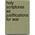 Holy Scriptures as Justifications for War