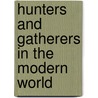 Hunters And Gatherers In The Modern World door Megan Biesele