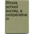 Illinois School Survey, A Coöperative In