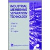 Industrial Membrane Separation Technology by Walter S. Scott