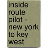 Inside Route Pilot - New York to Key West by Anon