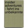 Insider Adventures - Fahrt ins Unbekannte door Robin Mundy
