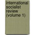 International Socialist Review (Volume 1)