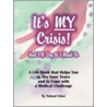 It's My Crisis! And I'Ll Cry If I Need To by Yocheved Golani