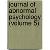 Journal Of Abnormal Psychology (Volume 5) door Morton Prince