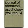 Journal of Abnormal Psychology (Volume 6) door American Psychopathological Association