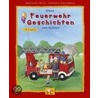 Kleine Feuerwehr-Geschichten zum Vorlesen door Henriette Wich