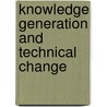 Knowledge Generation And Technical Change door Steven Wolf