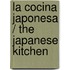 La Cocina Japonesa / the Japanese Kitchen