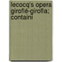Lecocq's Opera Giroflé-Girofla; Containi