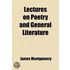 Lectures On Poetry And General Literature