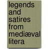 Legends And Satires From Mediæval Litera by Martha Hale Shackford