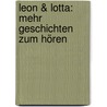 Leon & Lotta: Mehr Geschichten zum Hören by Stefanie Köhler