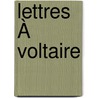 Lettres À Voltaire door Marie De Vichy Chamrond Du Deffand