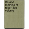 Life and Remains of Robert Lee - Volume I by Robert Herbert Story