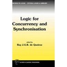 Logic For Concurrency And Synchronisation by Ruy J.G.B. De Ed Queiroz