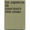 Los Zapaticos De Rosa/rosa's Little Shoes door Jose Marti