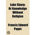 Luke Sharp; Or Knowledge Without Religion
