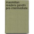Macmillan Readers Gandhi Pre-Intermediate