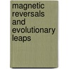 Magnetic Reversals and Evolutionary Leaps door Robert W. Felix