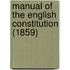 Manual Of The English Constitution (1859)