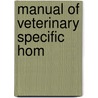 Manual Of Veterinary Specific Hom door Frederick Humphreys