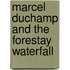 Marcel Duchamp And The Forestay Waterfall