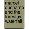 Marcel Duchamp And The Forestay Waterfall door Paul Franklin