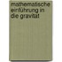 Mathematische Einführung In Die Gravitat