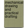 Mechanical Drawing And Practical Drafting door Charles Henry Sampson