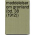 Meddelelser Om Grønland (Bd. 38 (1912))