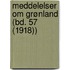 Meddelelser Om Grønland (Bd. 57 (1918))