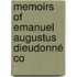 Memoirs Of Emanuel Augustus Dieudonné Co