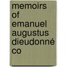 Memoirs Of Emanuel Augustus Dieudonné Co door Emmanuel Las Cases