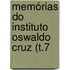 Memórias Do Instituto Oswaldo Cruz (T.7