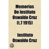 Memórias Do Instituto Oswaldo Cruz (T.7 by Instituto Oswaldo Cruz