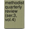 Methodist Quarterly Review (Ser.3, Vol.4) door Methodist Episcopal Church